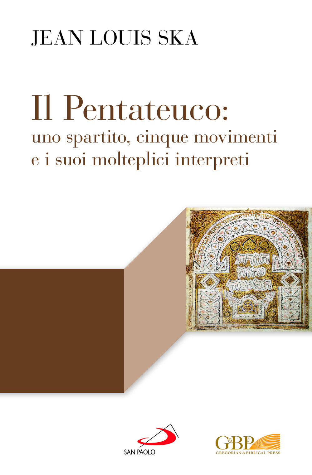 Il Pentateuco: uno spartito, cinque movimenti e i suoi molteplici interpreti