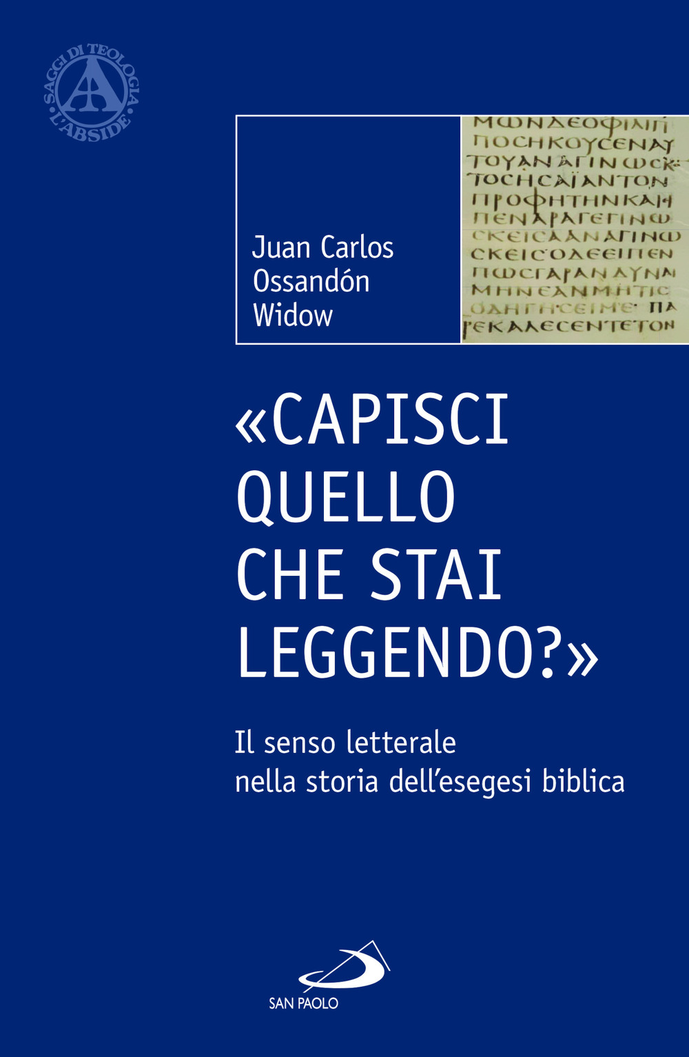 «Capisci quello che stai leggendo?». Il senso letterale nella storia dell'esegesi biblica