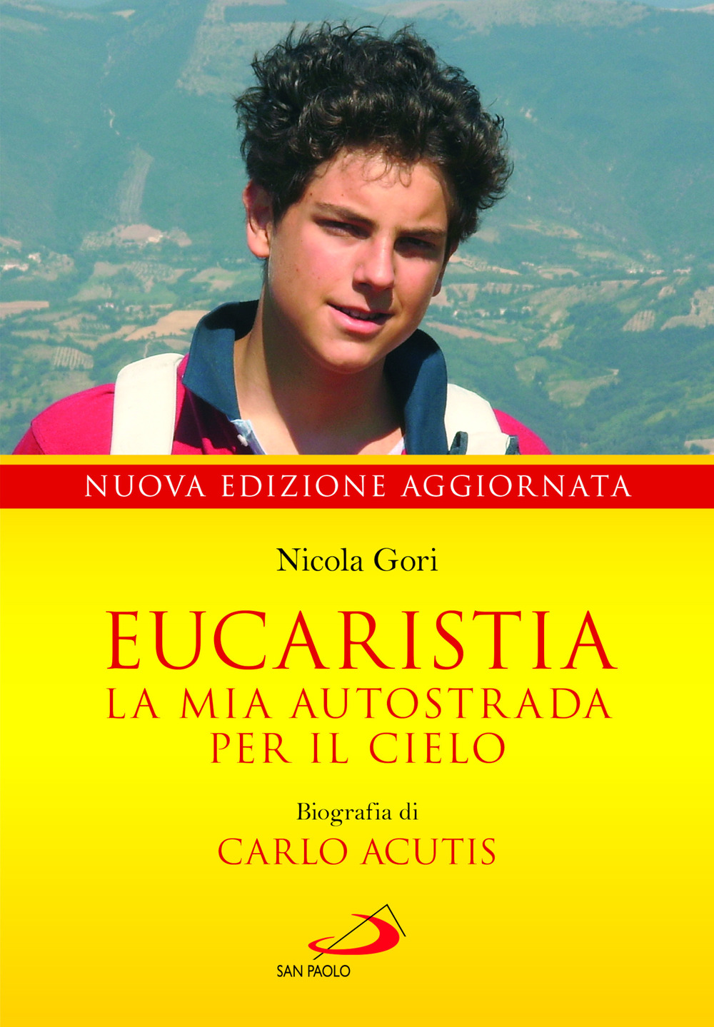 Eucaristia. La mia autostrada per il cielo. Biografia di Carlo Acutis