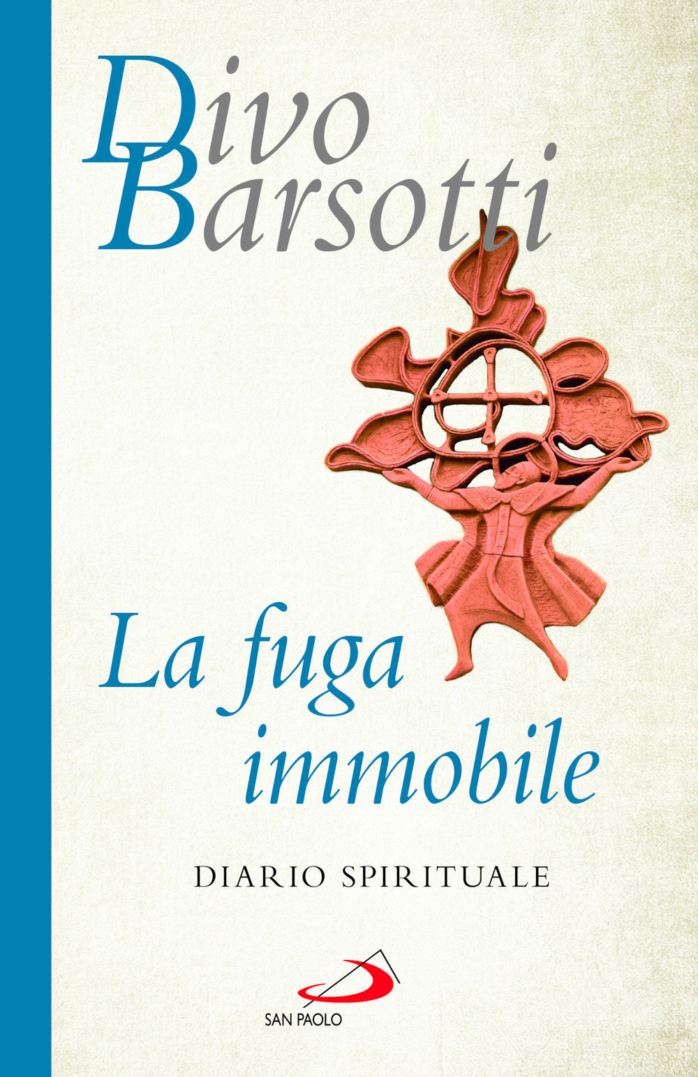 La fuga immobile. Diario spirituale