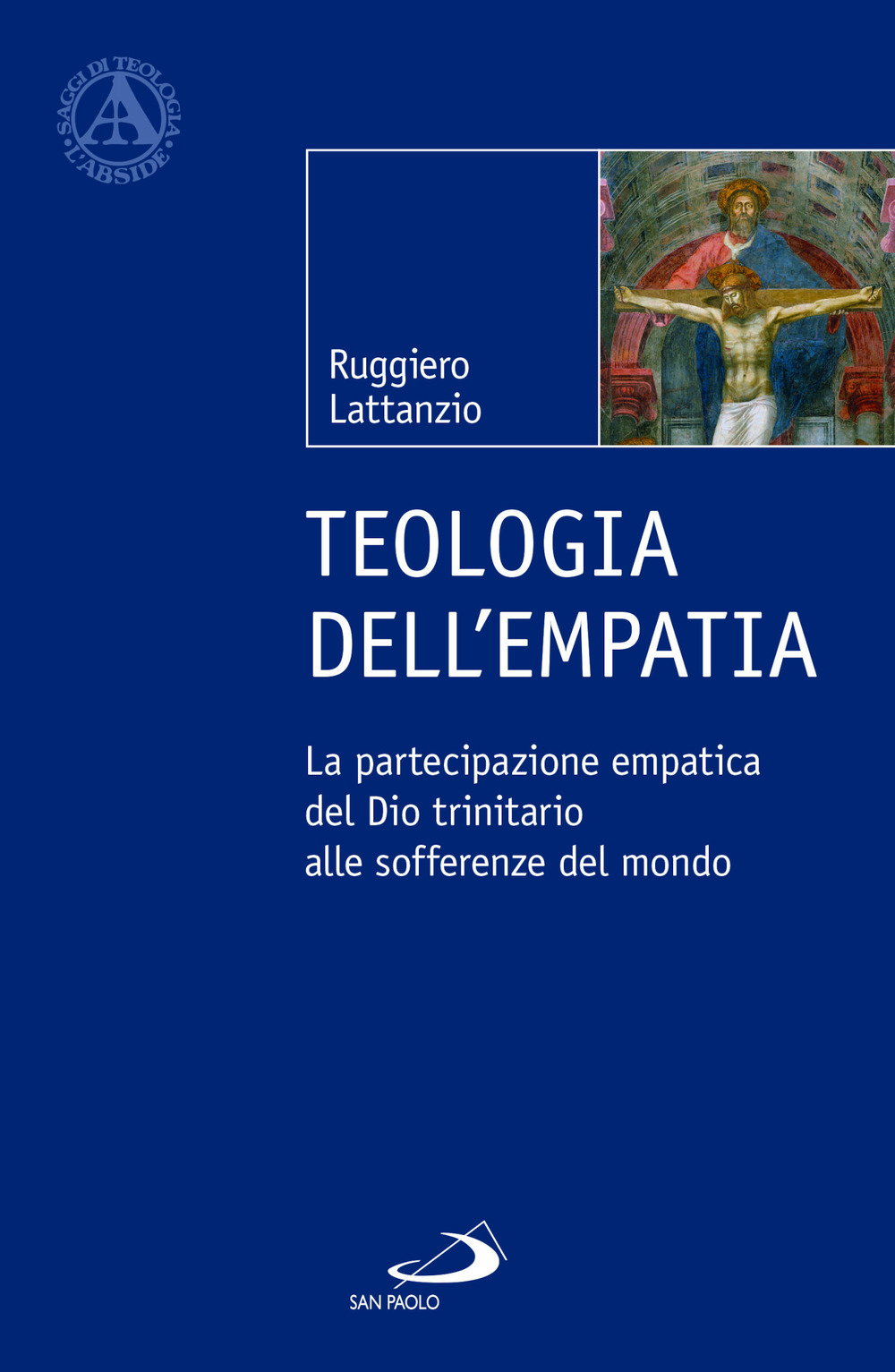 Teologia dell'empatia. La partecipazione empatica del Dio trinitario alle sofferenze del mondo