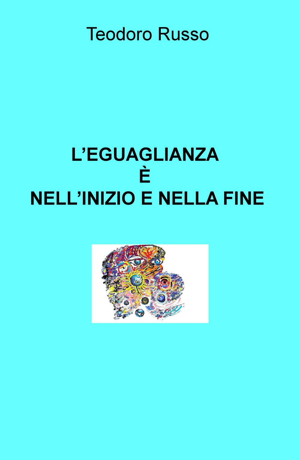 L'eguaglianza è nell'inizio e nella fine