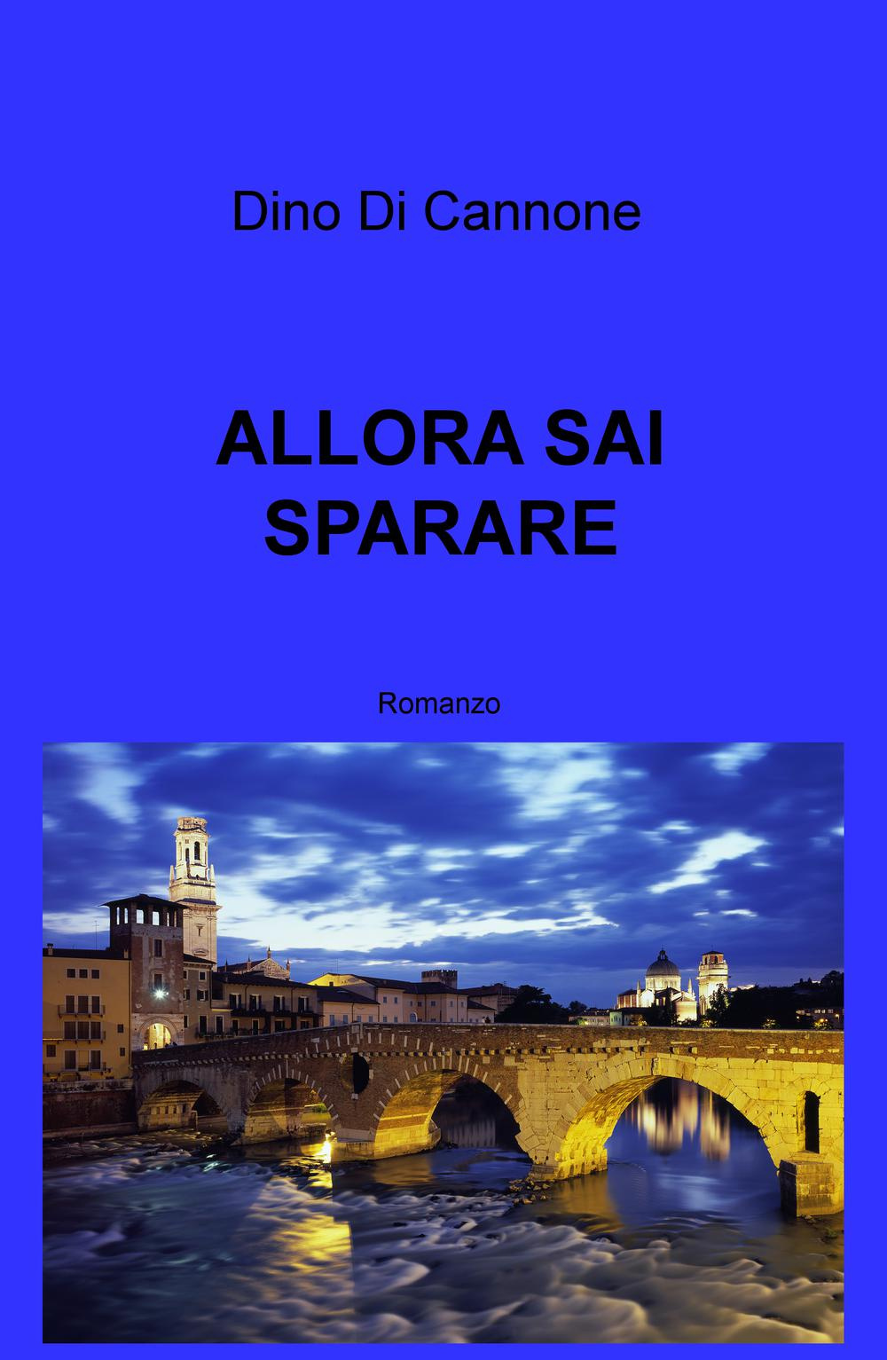 Allora sai sparare