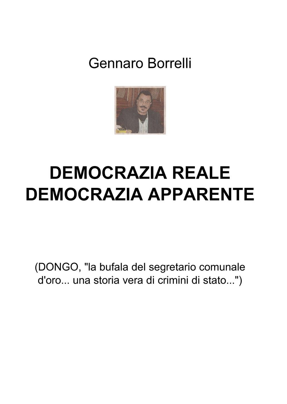 Democrazia reale democrazia apparente. (Dongo, «la bufala del segretario comunale d'oro... una storia vera di crimini di Stato...»)