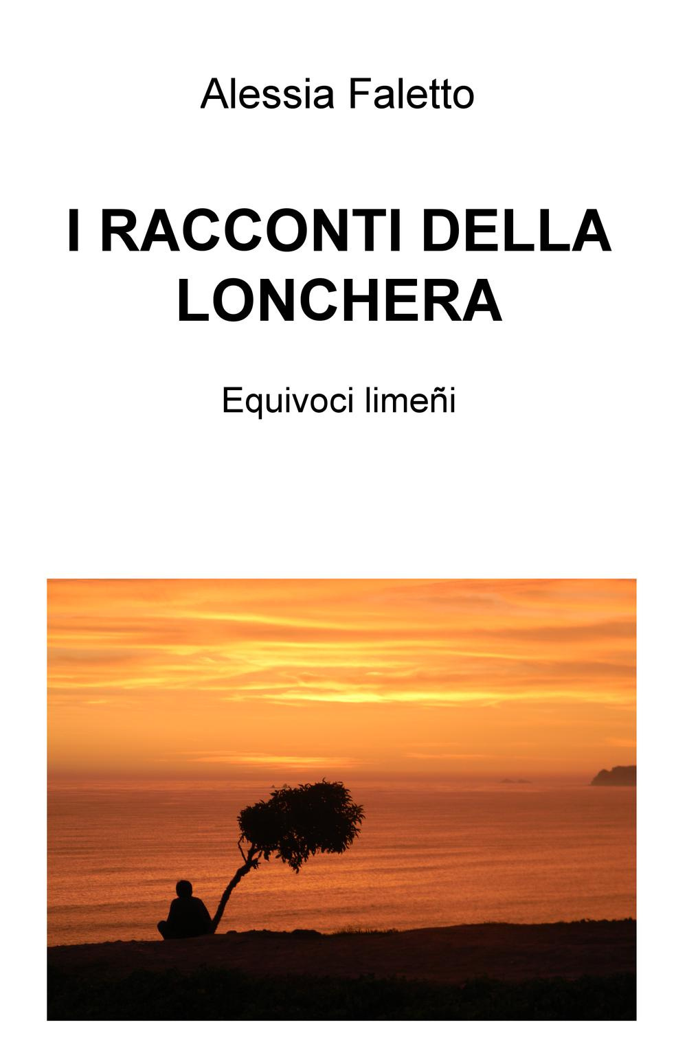 I racconti della Lonchera. Equivoci limeni