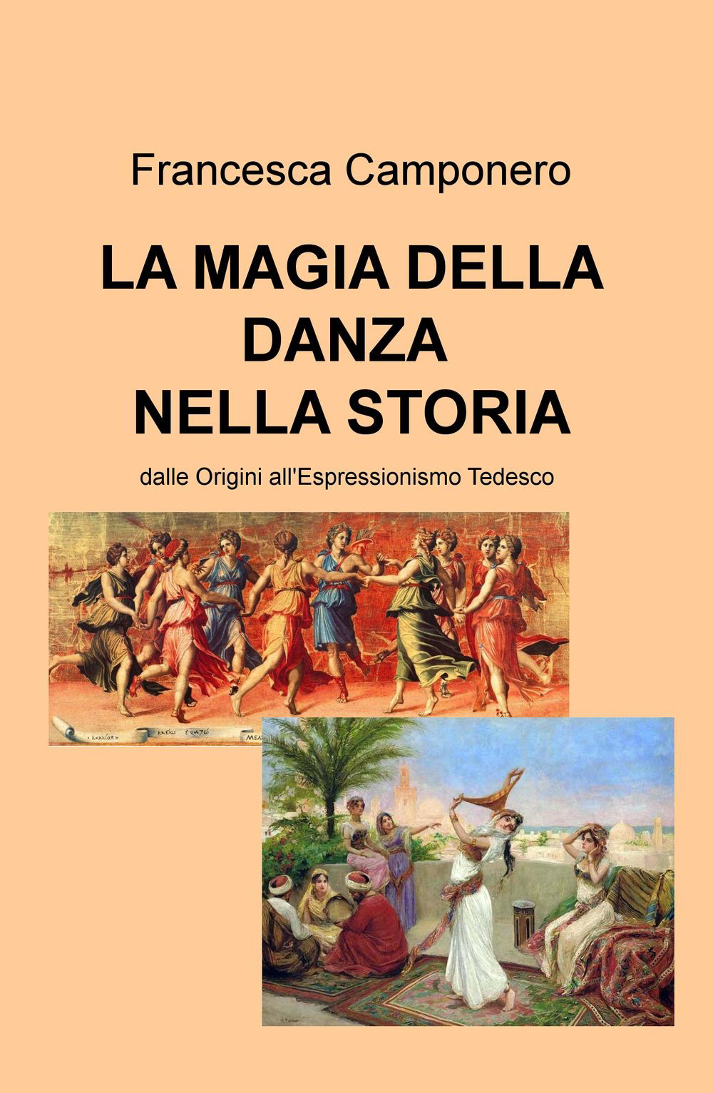 La magia della danza nella storia. Dalle Origini all'Espressionismo tedesco