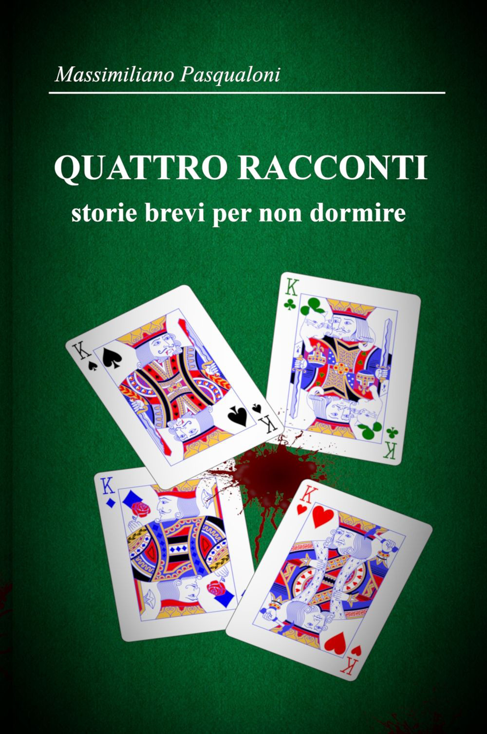 Quattro racconti. Storie brevi per non dormire