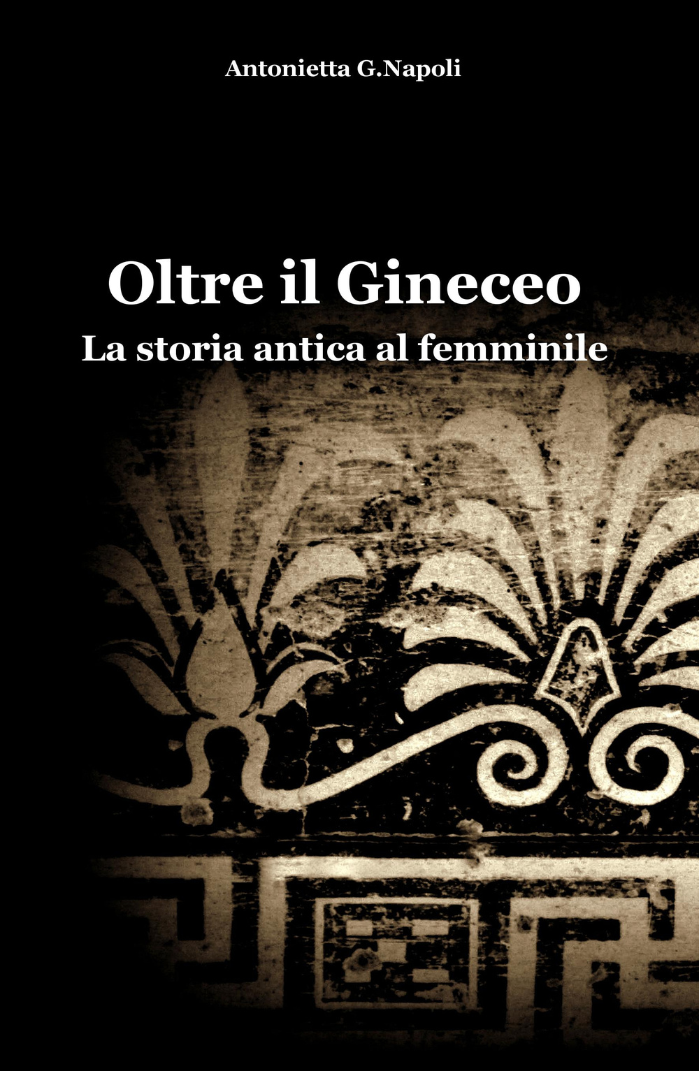 Oltre il gineceo. La storia antica al femminile