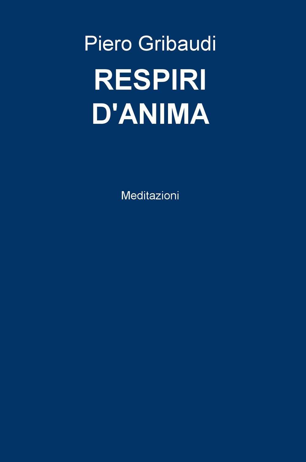 Respiri d'anima. Meditazioni