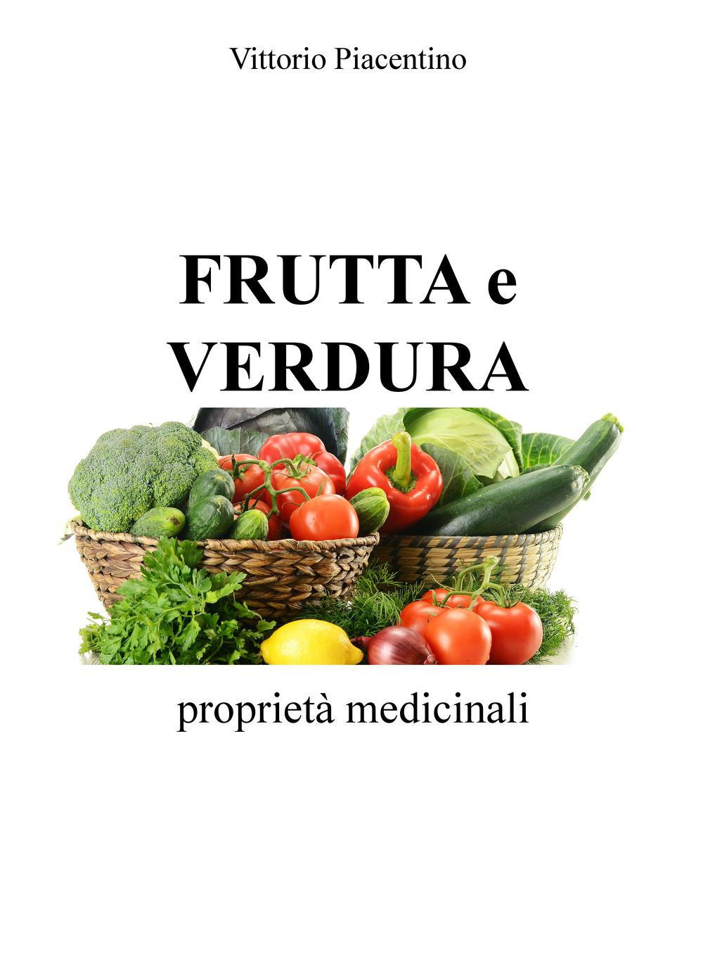 Frutta e verdura. Proprietà medicinali