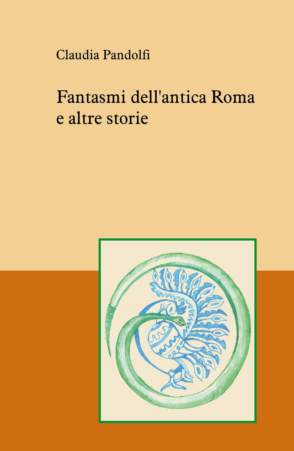 Fantasmi dell'antica Roma e altre storie