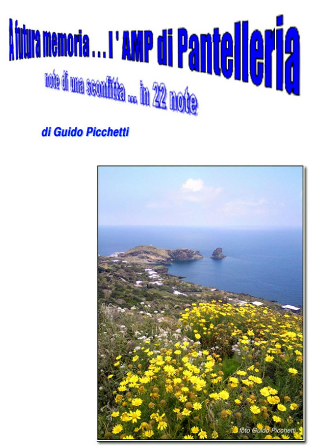 A futura memoria... l'AMP di Pantelleria. Note di una sconfitta... in 22 note