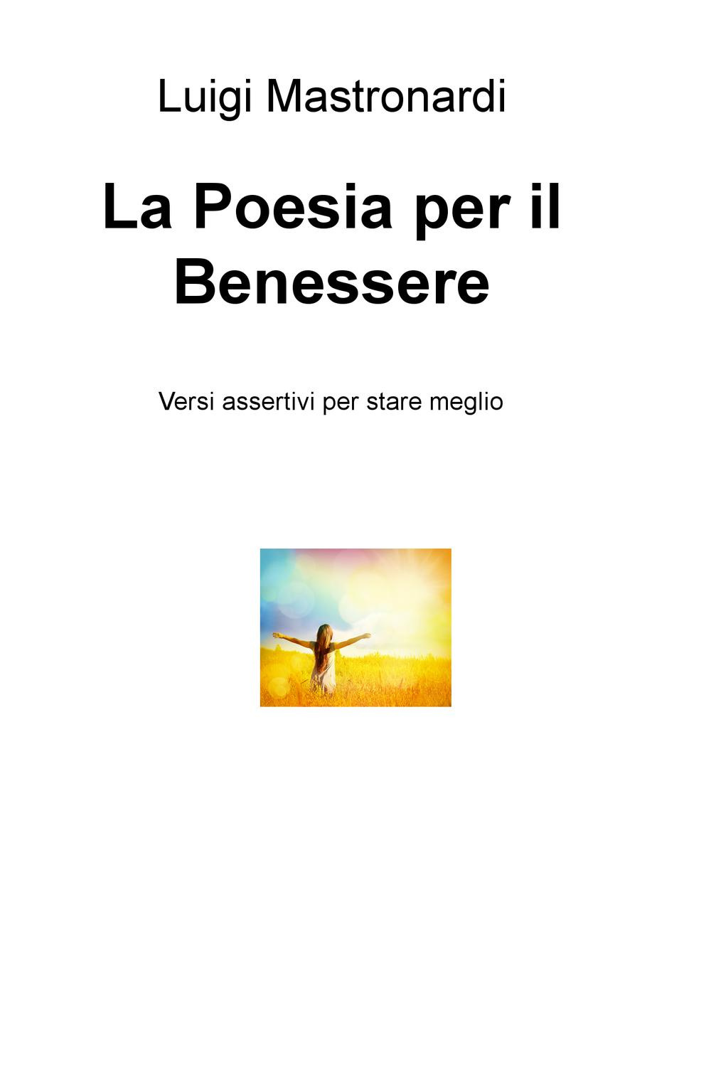 La poesia per il benessere. Versi assertivi per stare meglio