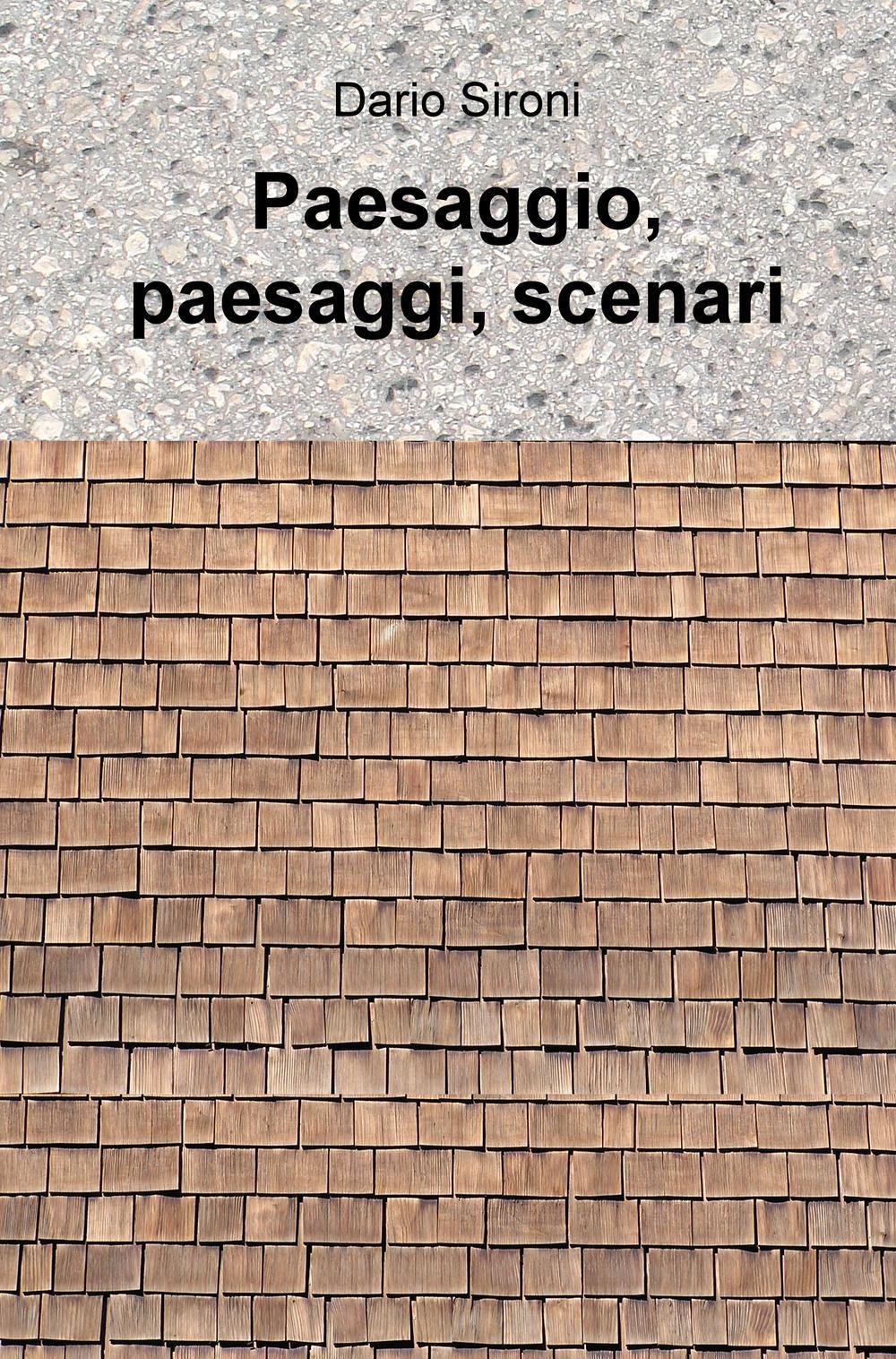 Paesaggio, paesaggi, scenari