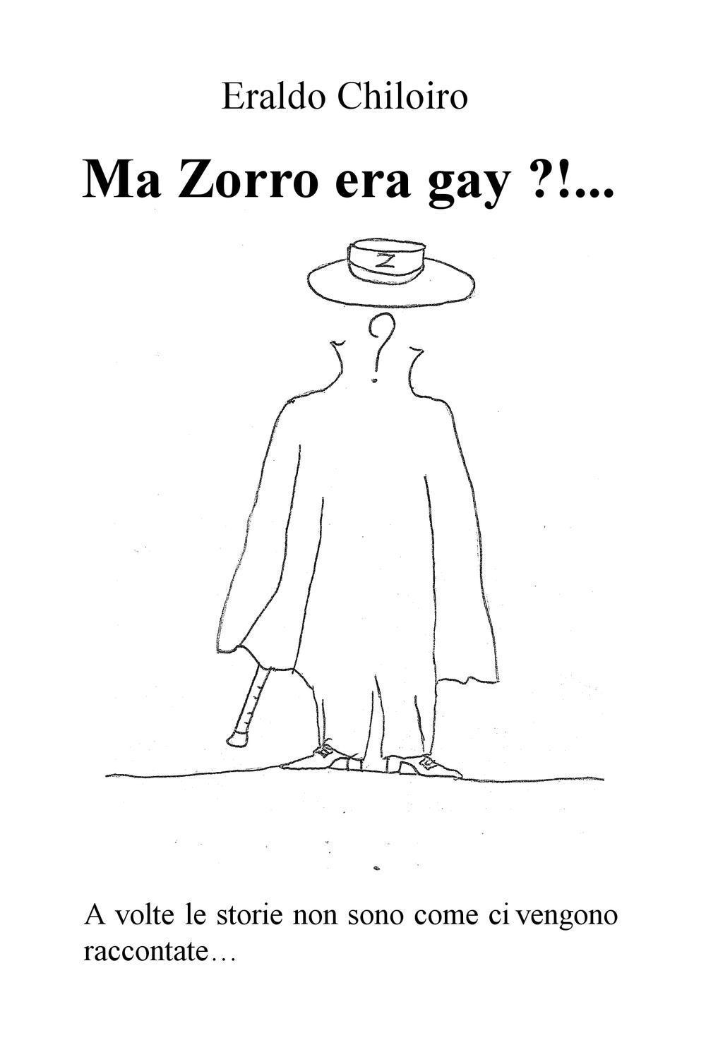 Ma Zorro era gay ?!... A volte le storie non sono come ci vengono raccontate...