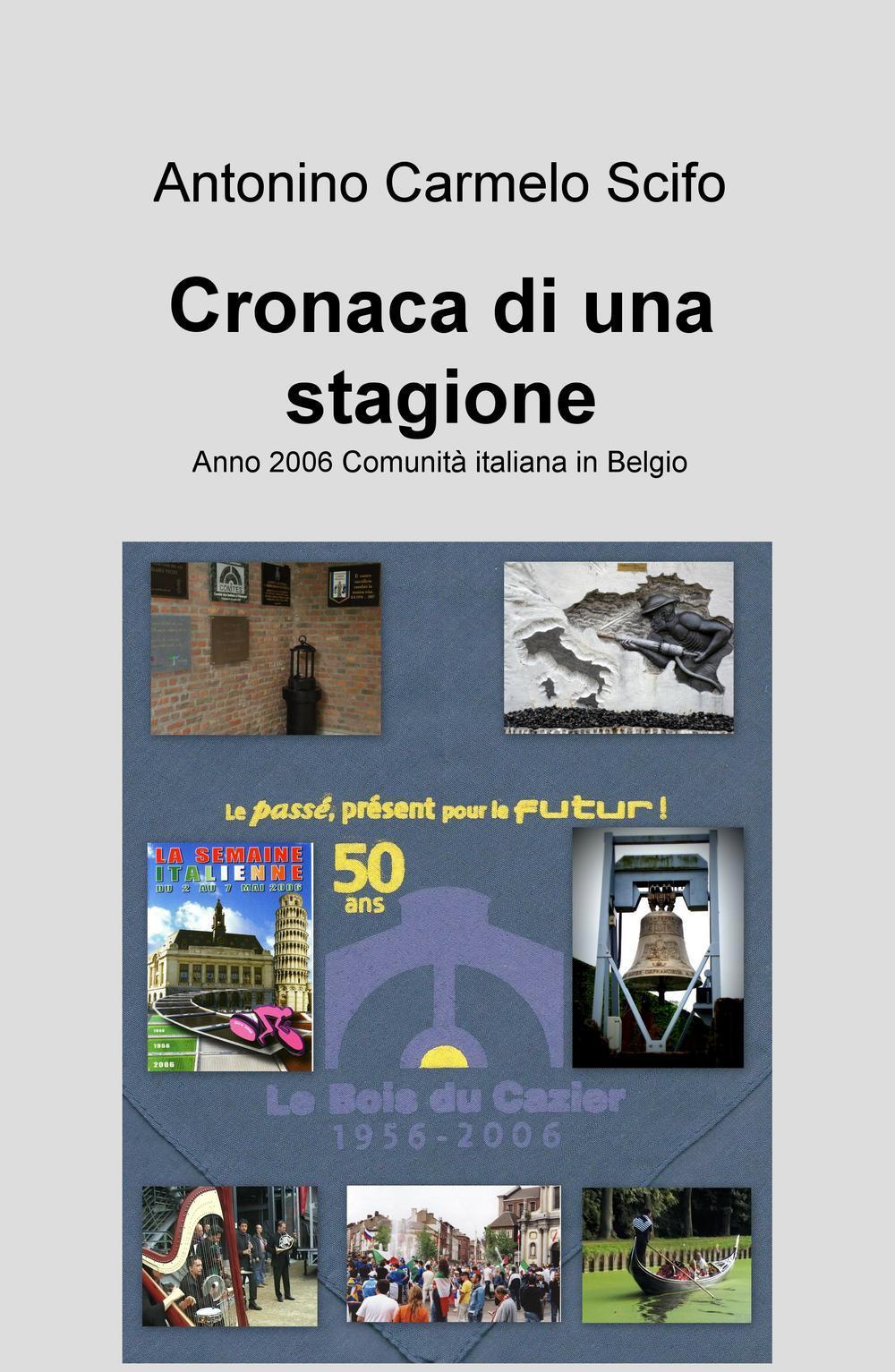 Cronaca di una stagione. Anno 2006 comunità italiana in Belgio