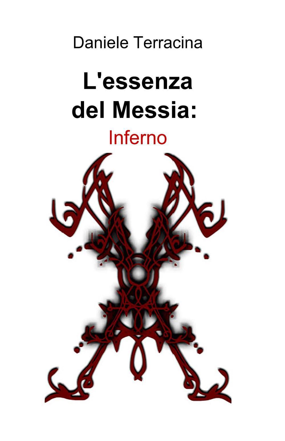 L'essenza del Messia: Inferno