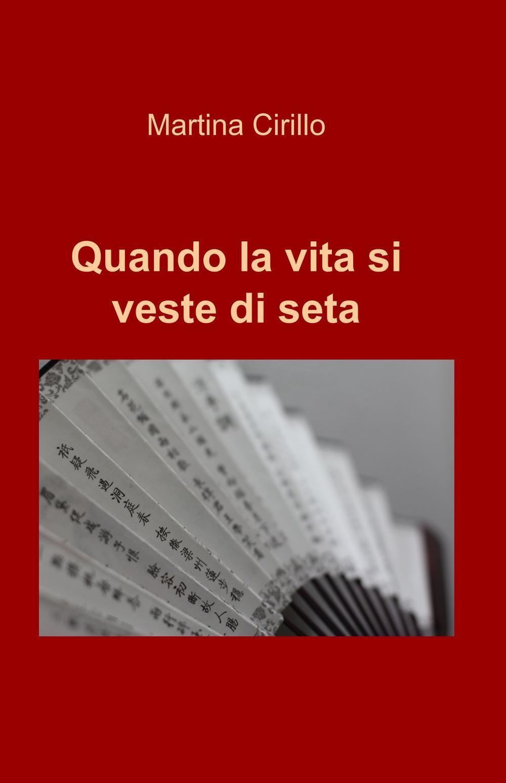 Quando la vita si veste di seta