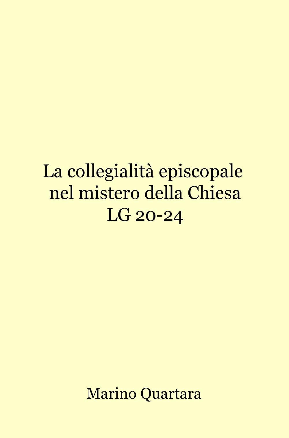 La collegialità episcopale nel mistero della Chiesa