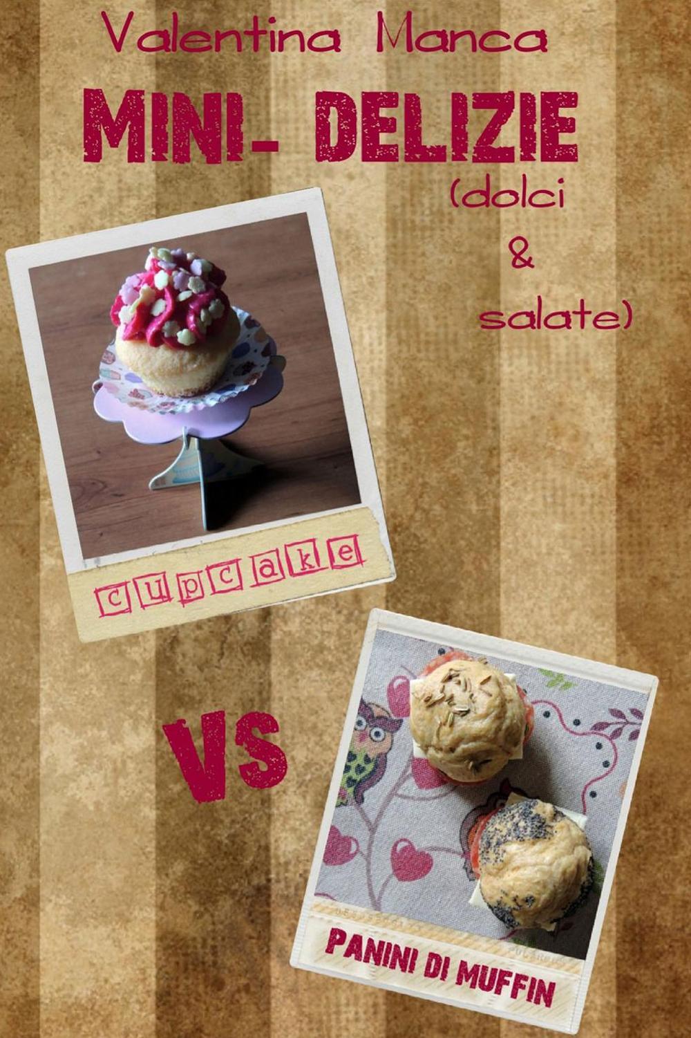 Mini-delizie (dolci & salate)