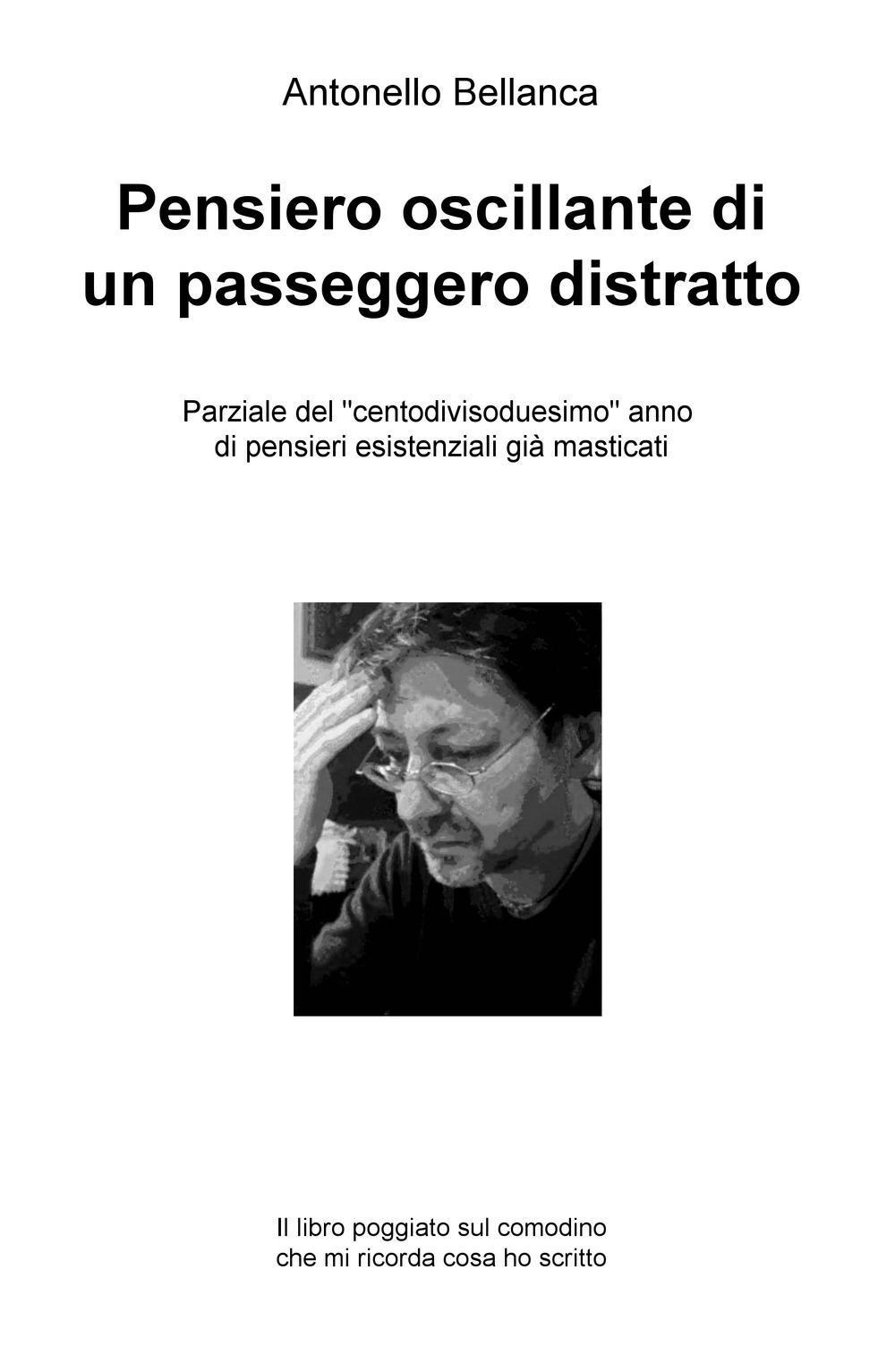 Pensiero oscillante di un passeggero distratto. Parziale del 