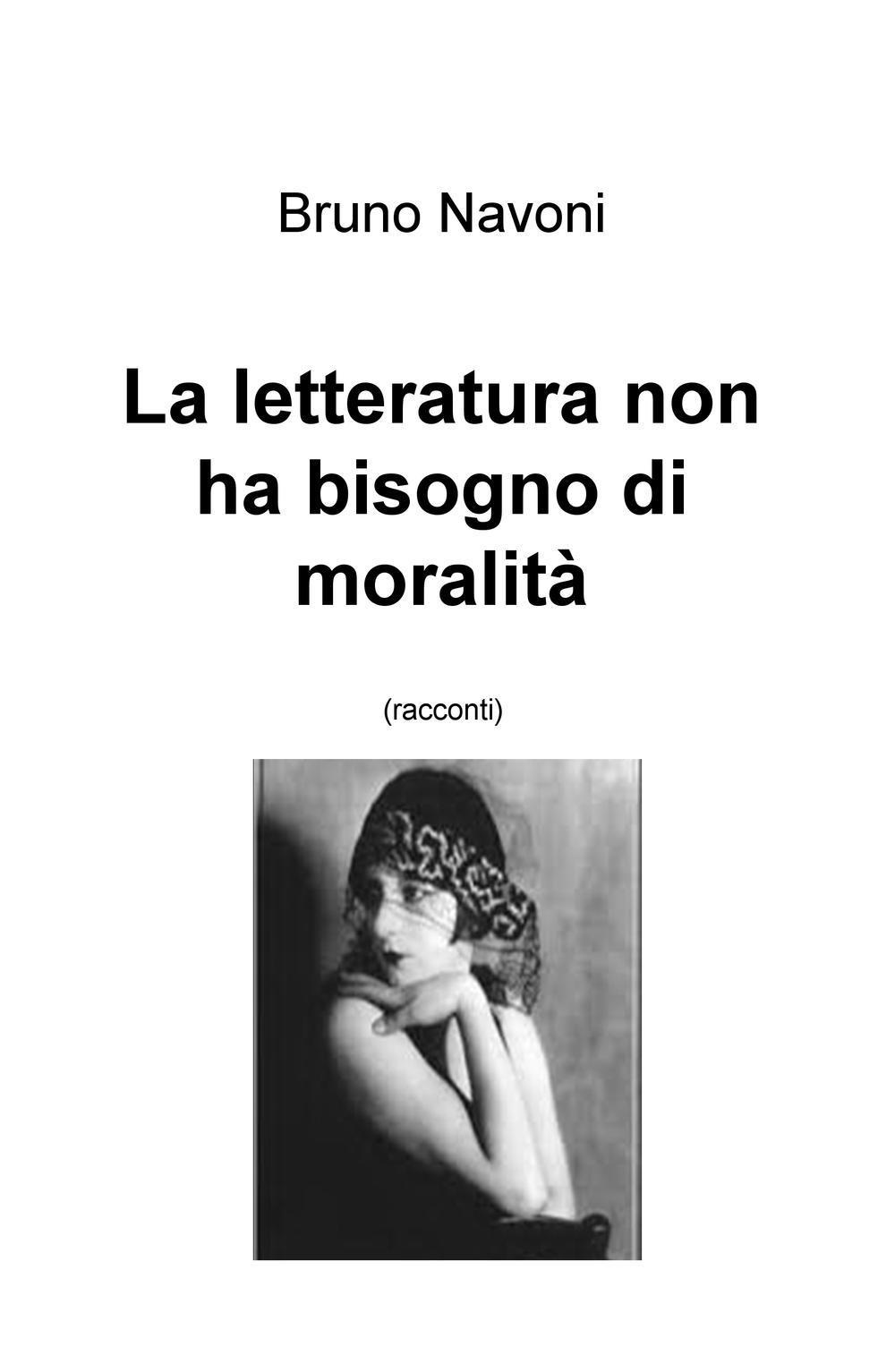 La letteratura non ha bisogno di moralità