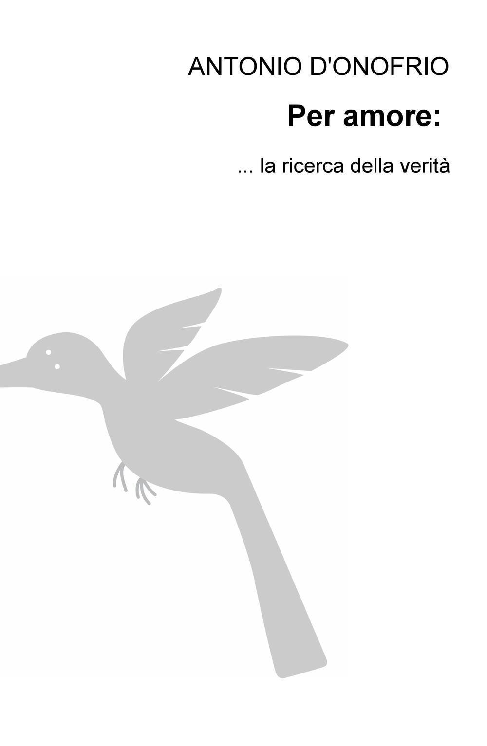 Per amore: la ricerca della verità