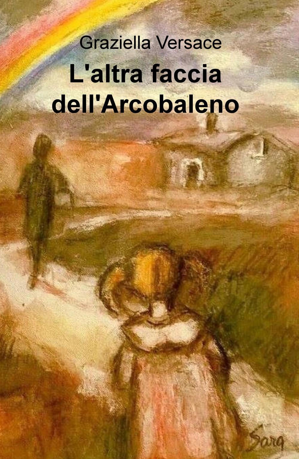 L'altra faccia dell'arcobaleno