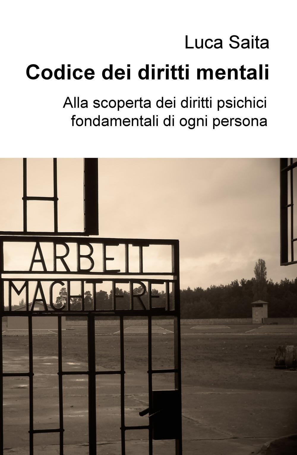 Codice dei diritti mentali. Alla scoperta dei diritti psichici fondamentali di ogni persona