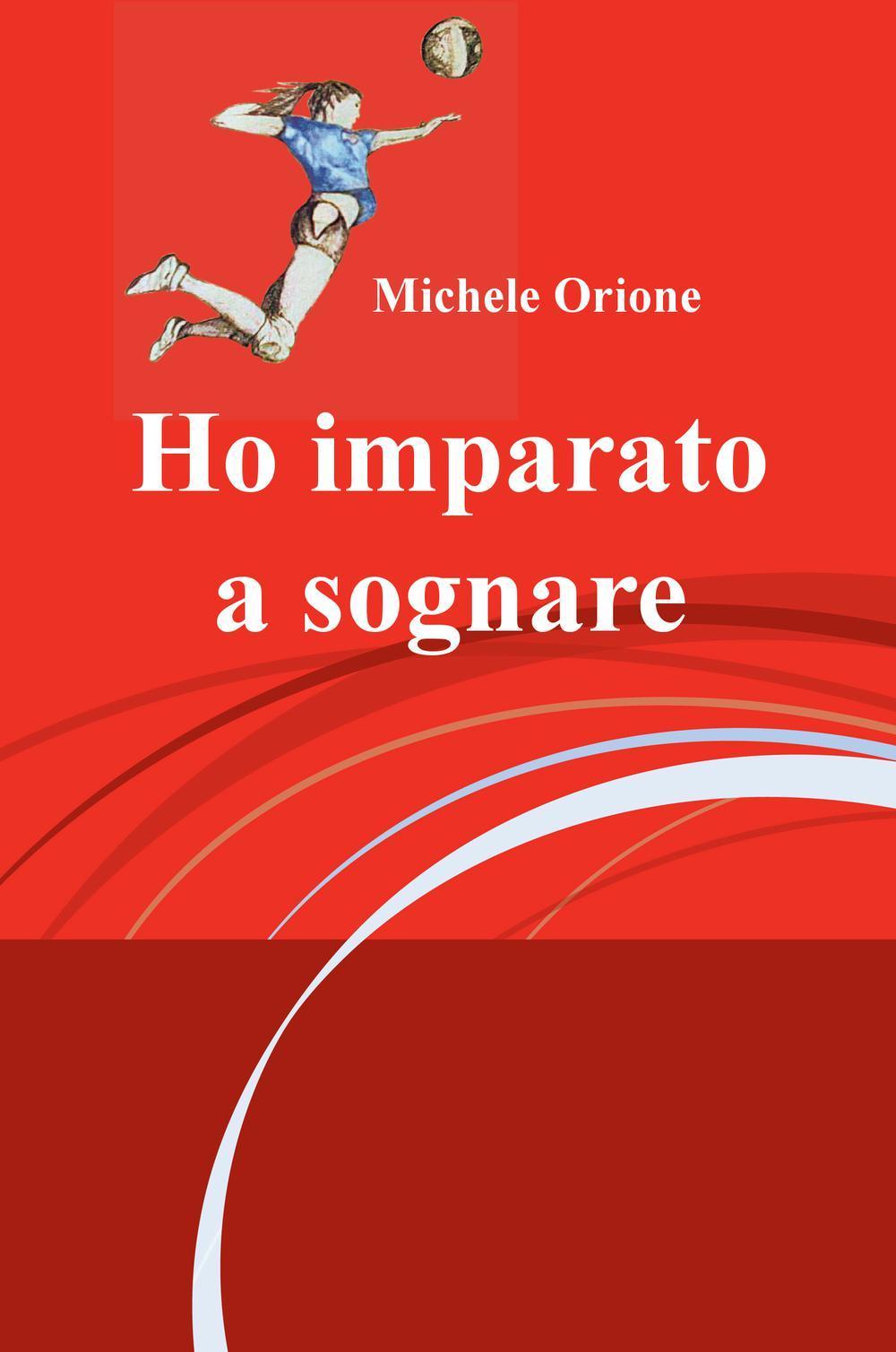 Ho imparato a sognare