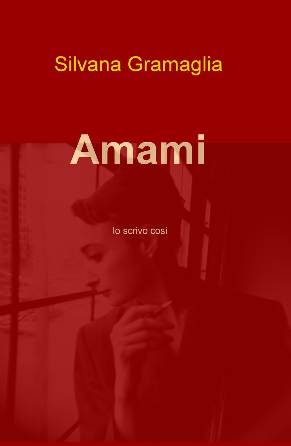 Amami. Io scrivo così