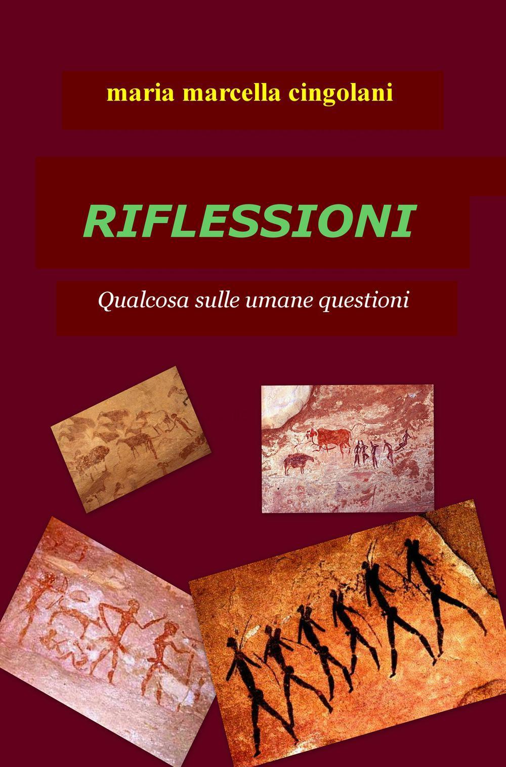 Riflessioni. Qualcosa sulle umane questioni