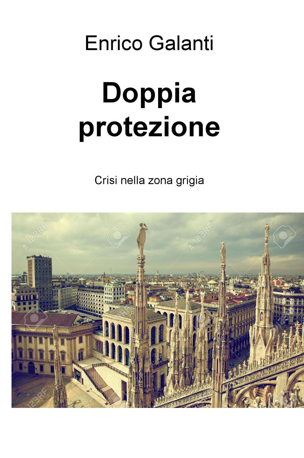 Doppia protezione. Crisi nella zona grigia