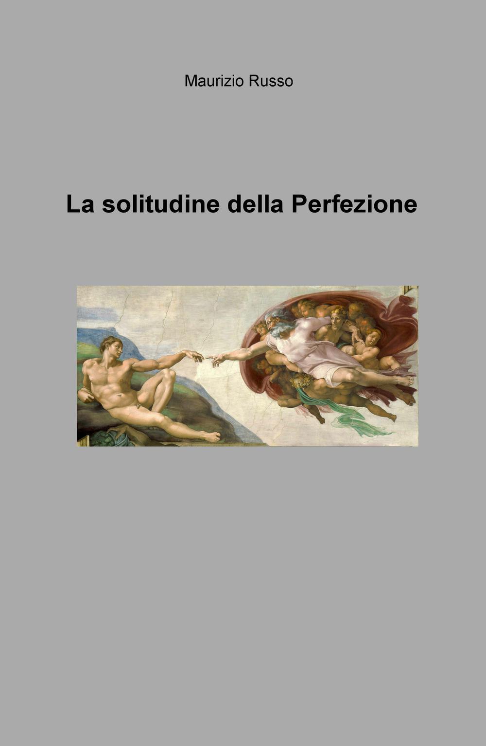 La solitudine della perfezione