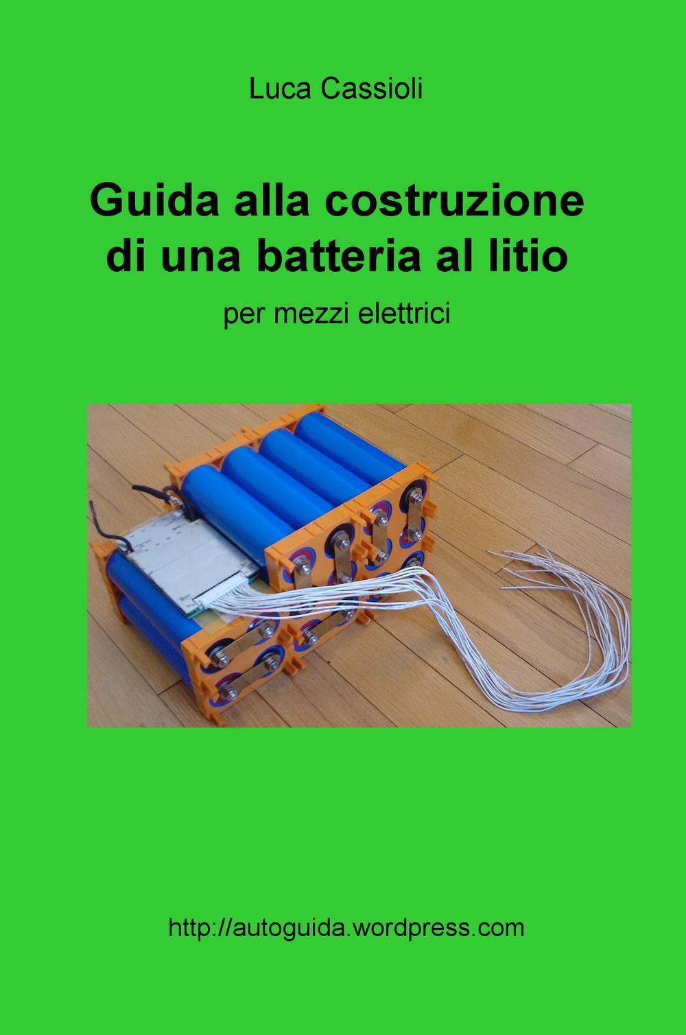 Guida alla costruzione di una batteria al litio per mezzi elettrici