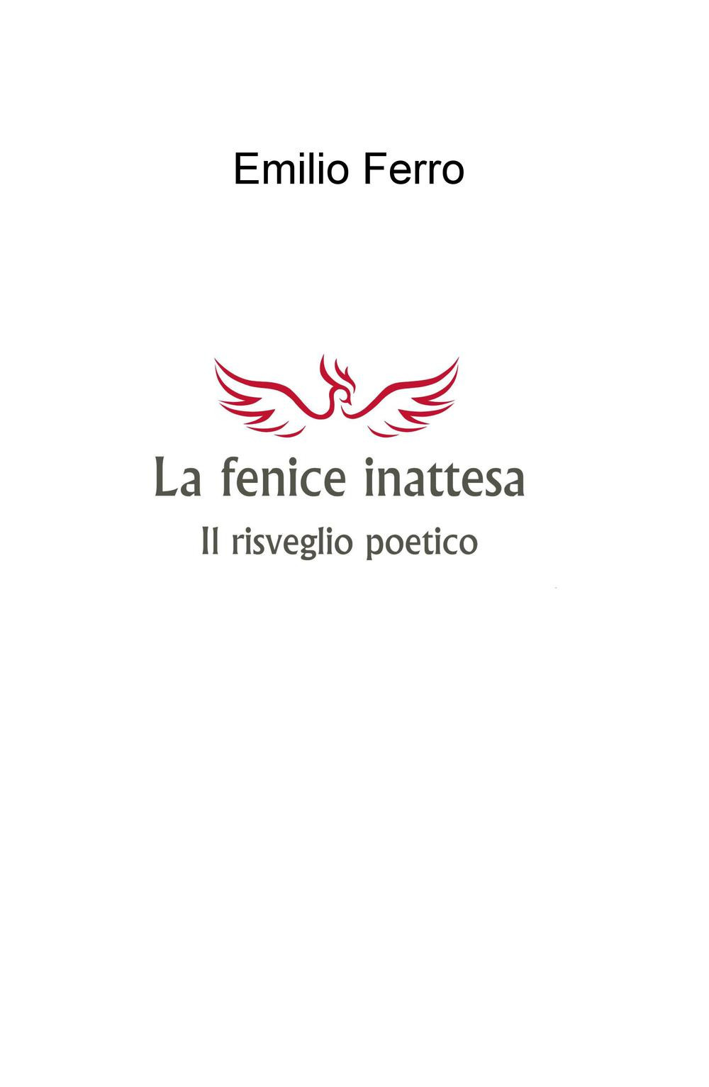 La fenice inattesa. Il risveglio poetico