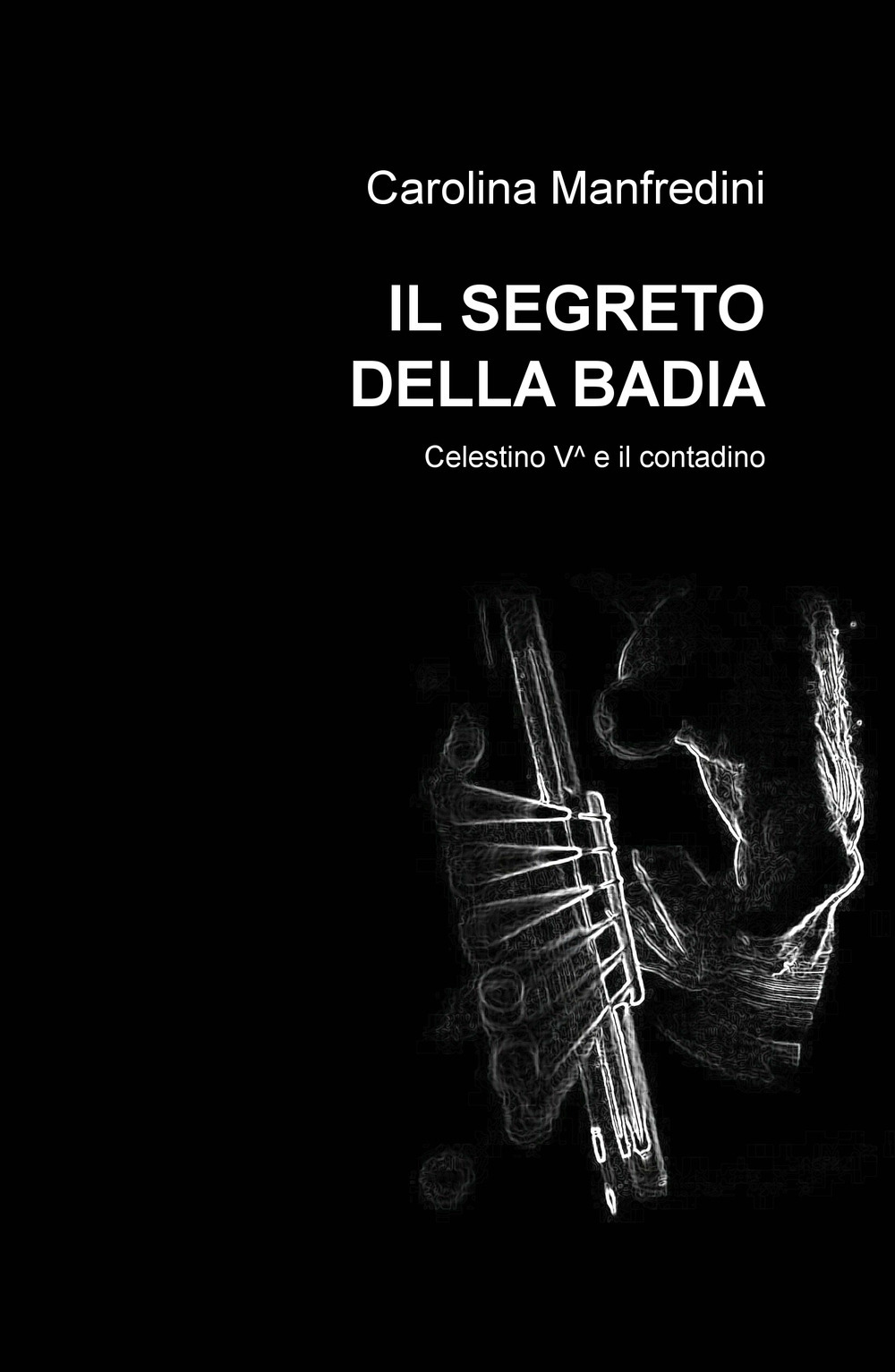 Il segreto della Badia. Celestino V e il contadino