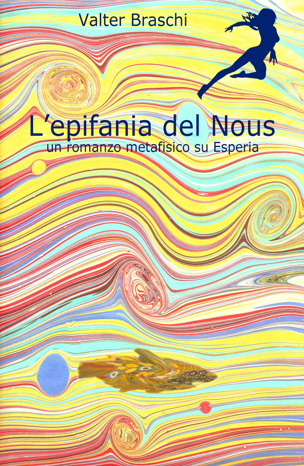 L'epifania del Nous. un romanzo metafisico su Esperia