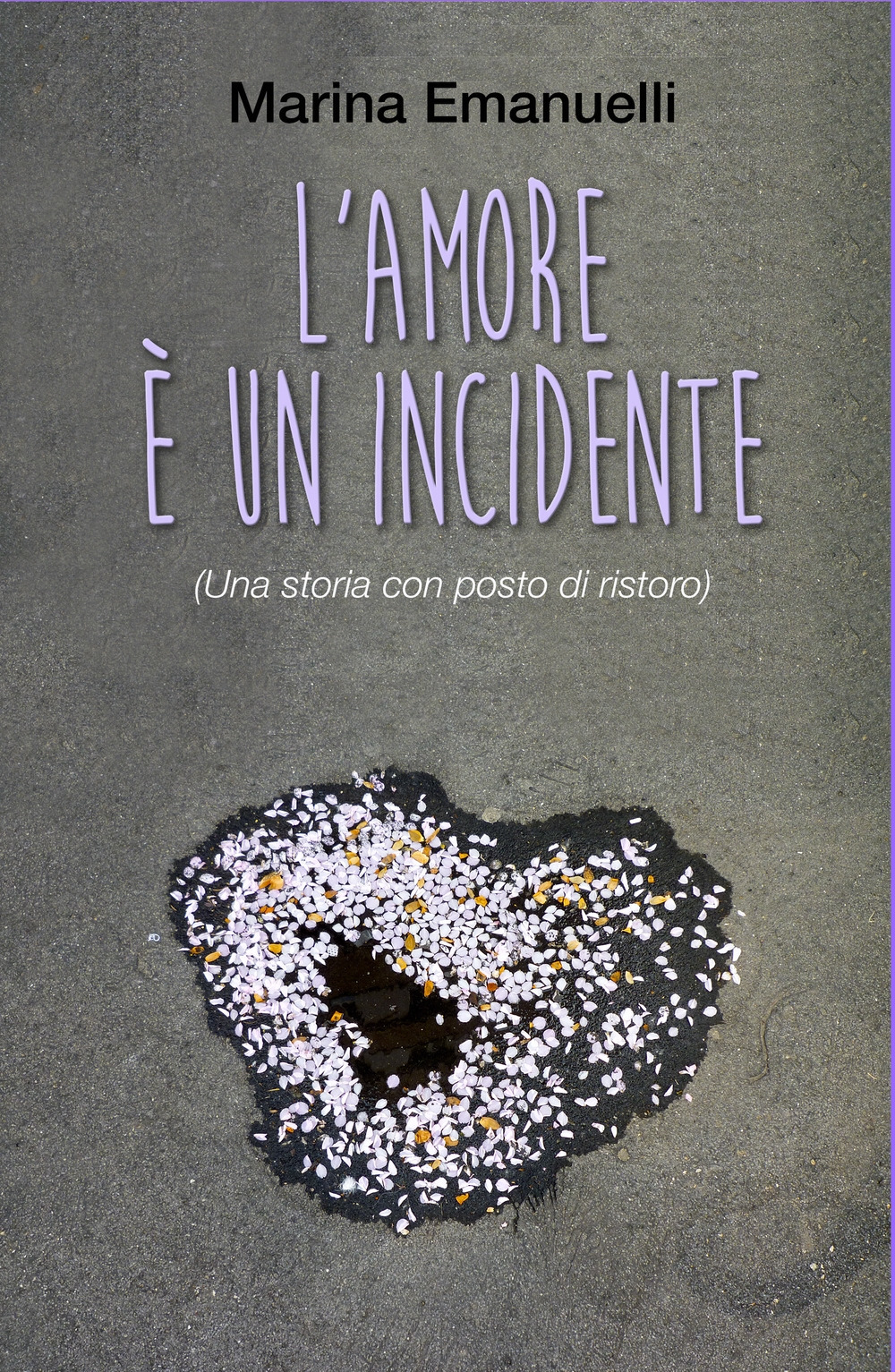 L'amore è un incidente (Una storia con posto di ristoro)