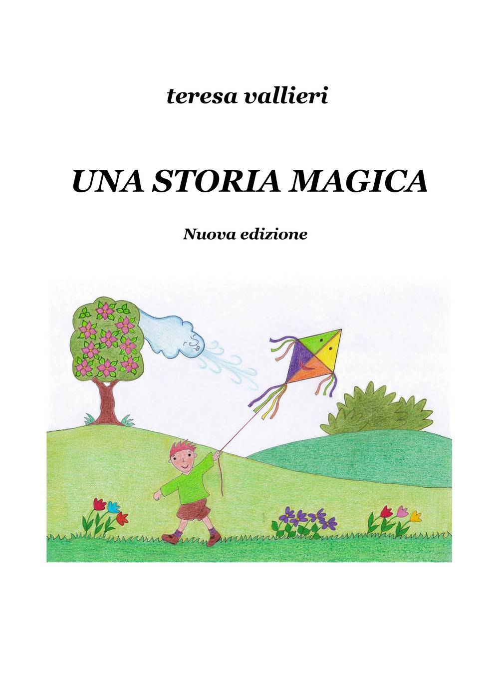 Una storia magica. Nuova ediz.