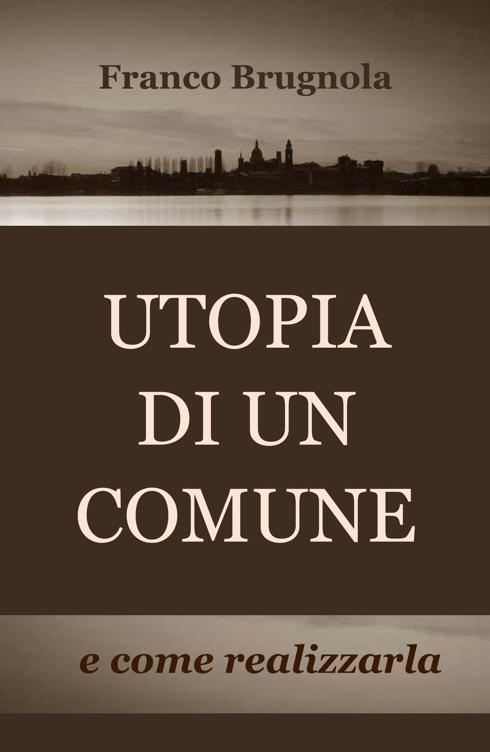 Utopia di un comune... e come realizzarla