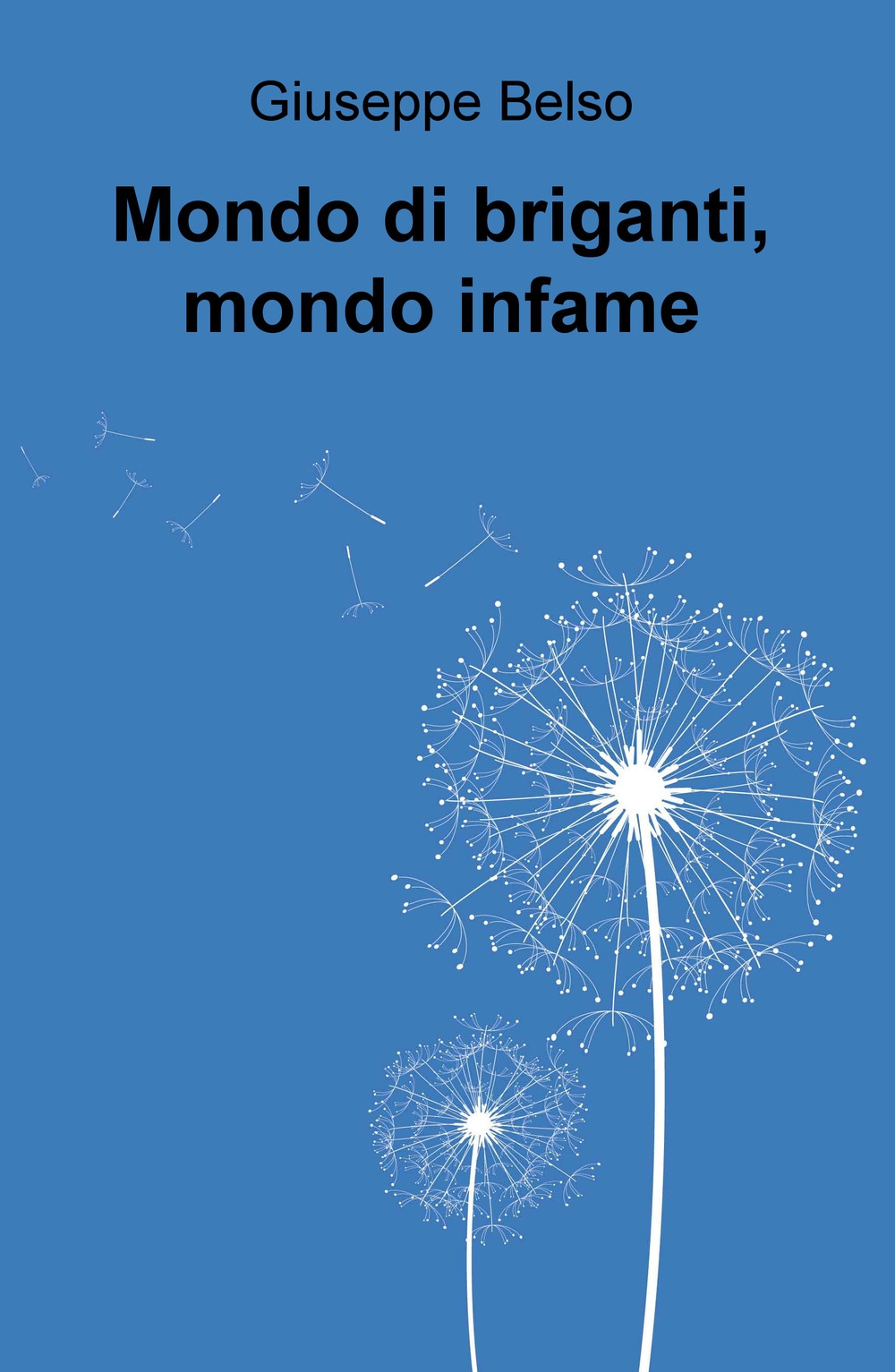 Mondo di briganti, mondo infame