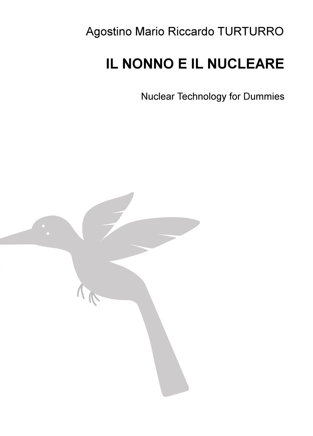 Il nonno e il nucleare. Nuclear technology for dummies