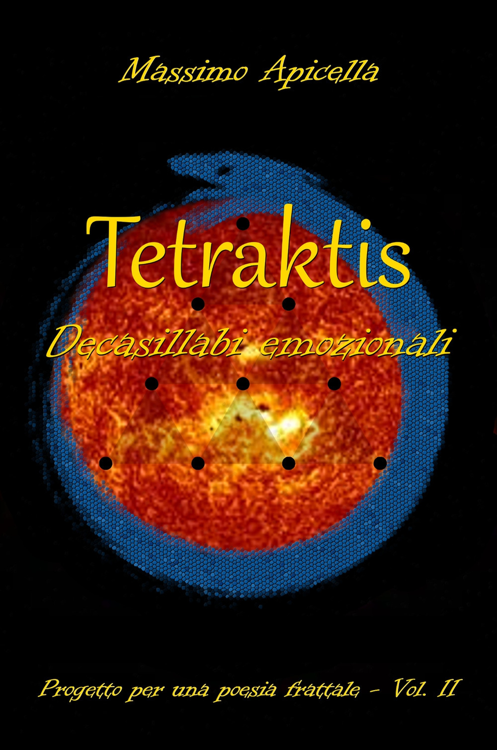 Progetto per una poesia frattale. Vol. 2: Tetraktis