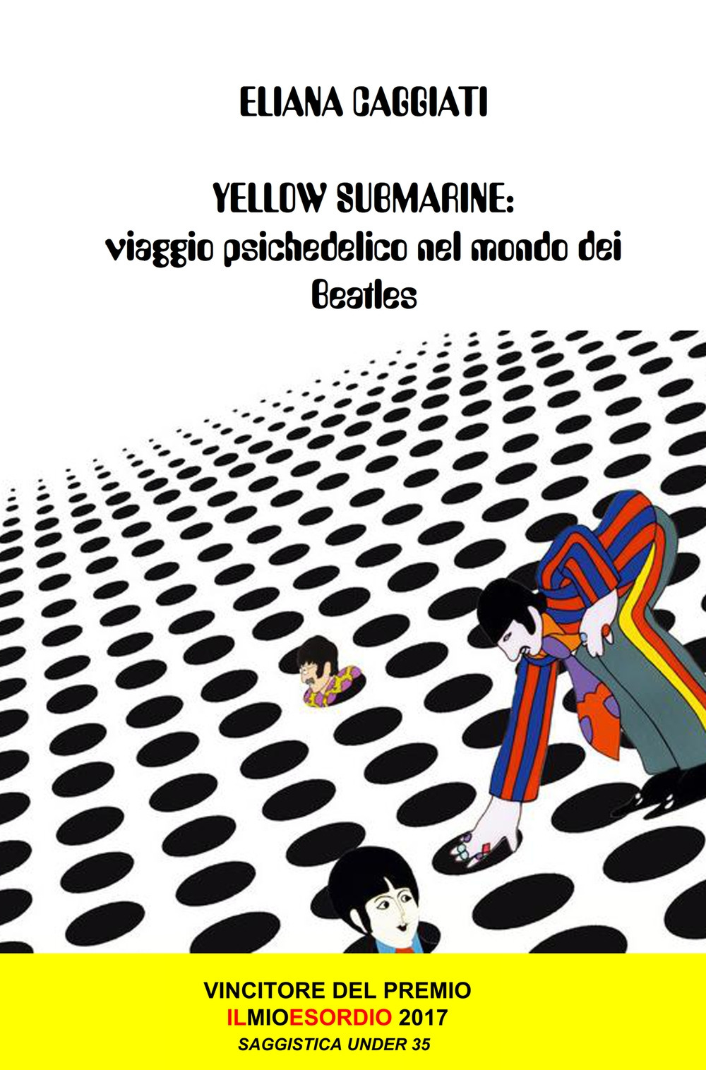 Yellow submarine. Viaggio psichedelico nel mondo dei Beatles