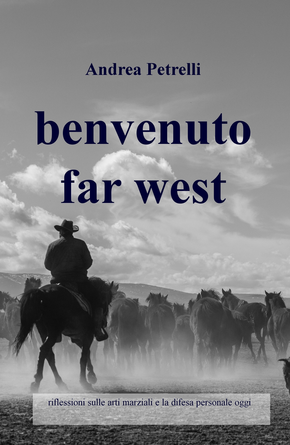 Benvenuto Far West. Riflessioni sulle arti marziali e la difesa personale oggi