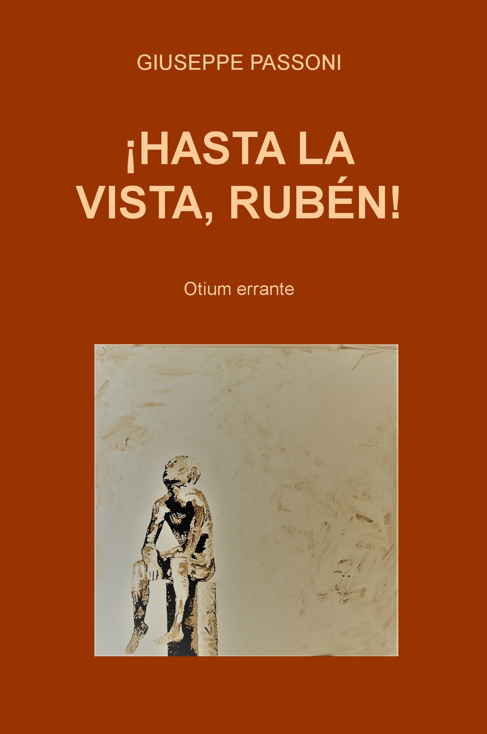 !Hasta la vista, Ruben! Otium errante