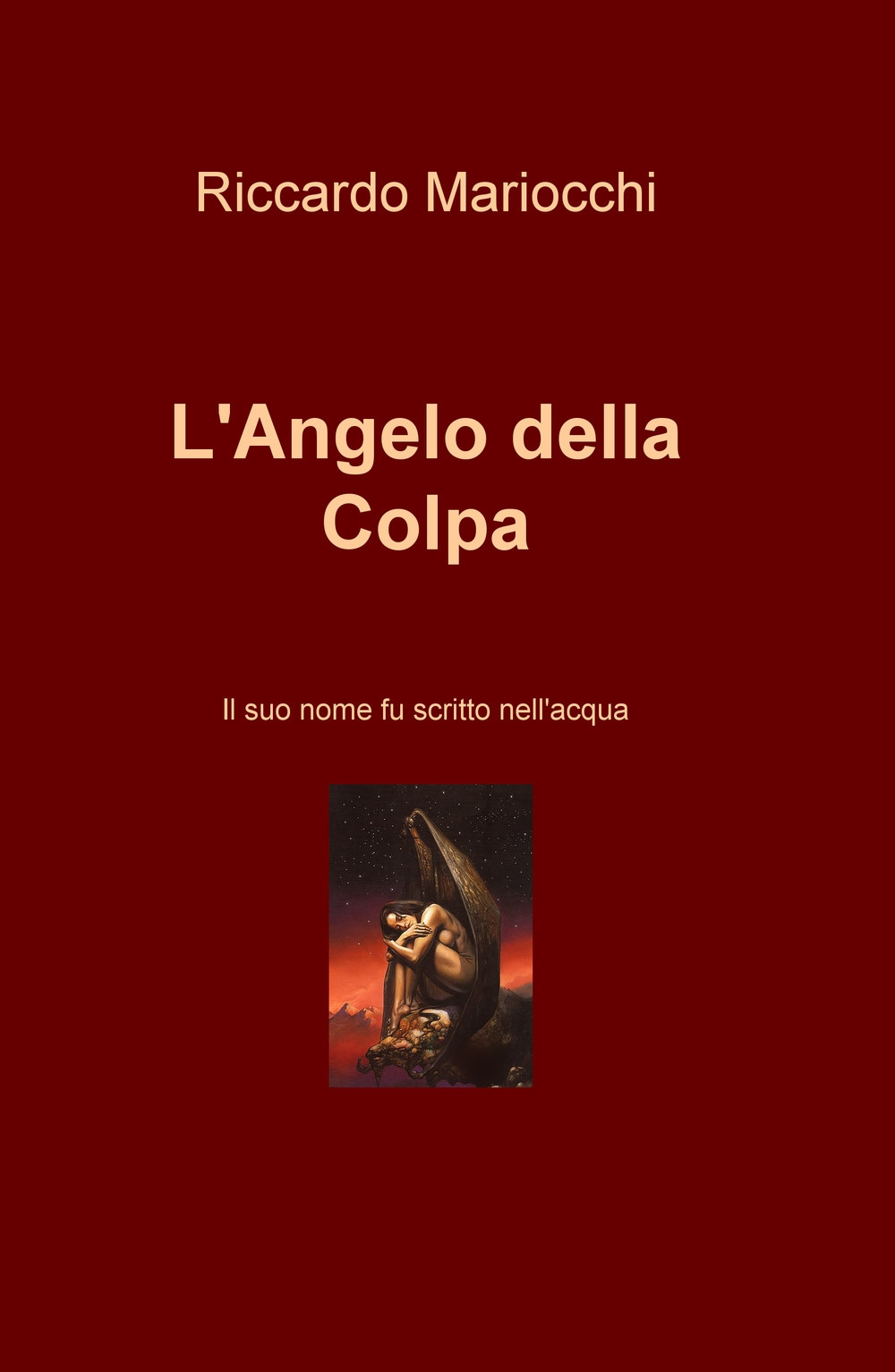 L'angelo della colpa. Il suo nome fu scritto nell'acqua