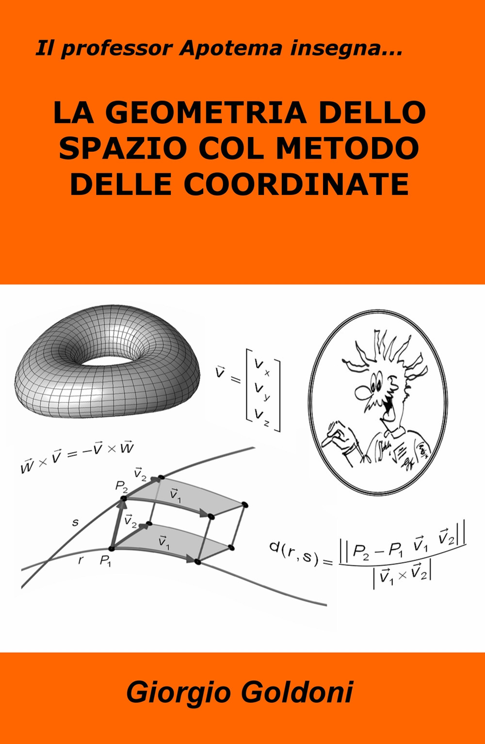 Il professor Apotema insegna... la geometria dello spazio con il metodo delle coordinate