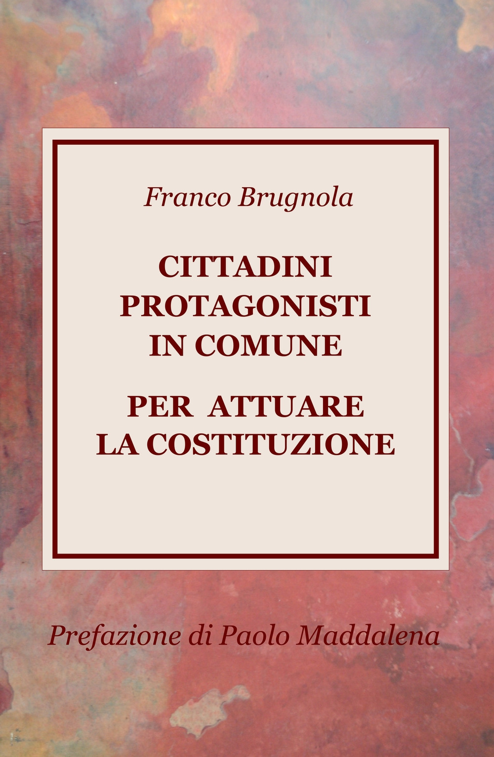 Cittadini protagonisti in Comune per attuare la Costituzione